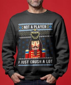 Not A Player The Nutcracker Ugly Sweaterss