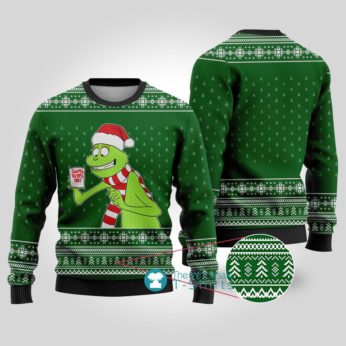 Santa Hates You Grinch Ugly Christmas Sweater