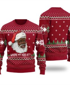 Santa Where My Hos At Ugly Sweater