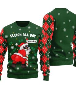 Sleigh All Day Santa Dancing North Pole Funny Christmas Sweaters