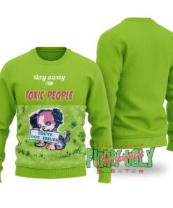 Stay Away From Toxic People Funny Christmas Sweater