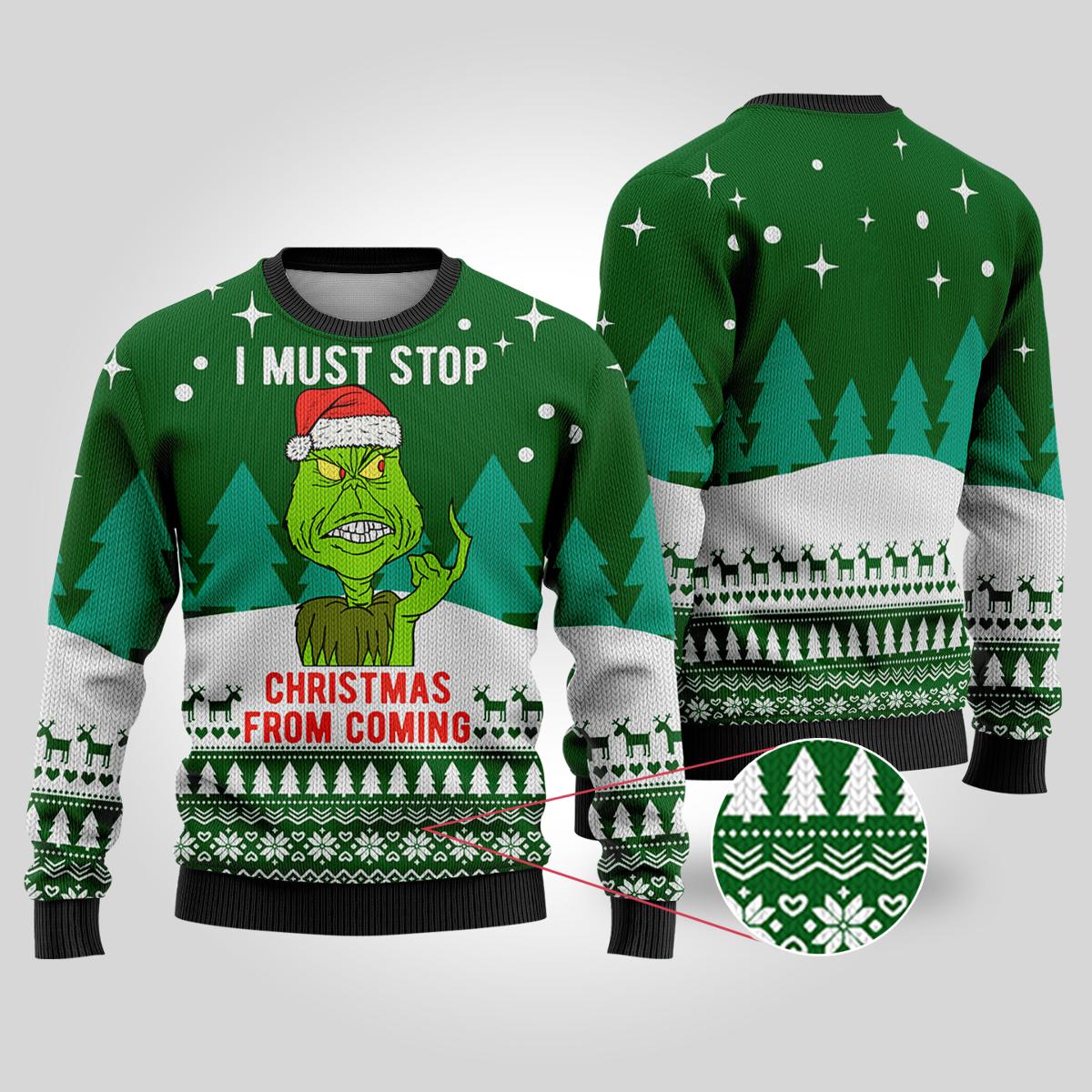 Stop Christmas From Coming Grinch Ugly Sweaters