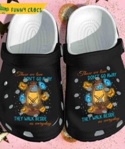 Those We Love Don’t Go Away They Walk Beside Us Everyday Butterfly Crocs Clog Slippers