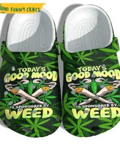 To Day’s Good Mood Is Sponsored By Weed Crocs Classic