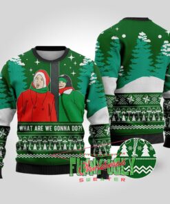 What Are We Gonna Do A Christmas Story Funny Sweater