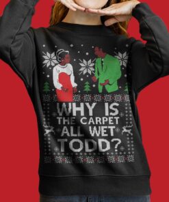 Why Is The Carpet All Wet Todd? Matching Christmas Sweaters For Couples