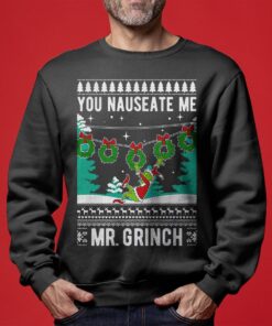 You Nauseate Me Grinch Ugly Christmas Sweater