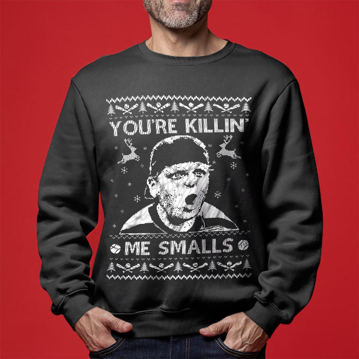 You’re Killin’ Me Smalls Sandlot Funny Christmas Sweaterss