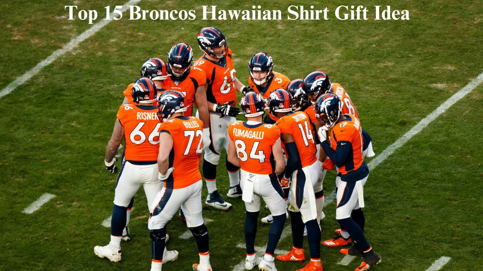 Top 15 Broncos Hawaiian Shirt Gift Idea