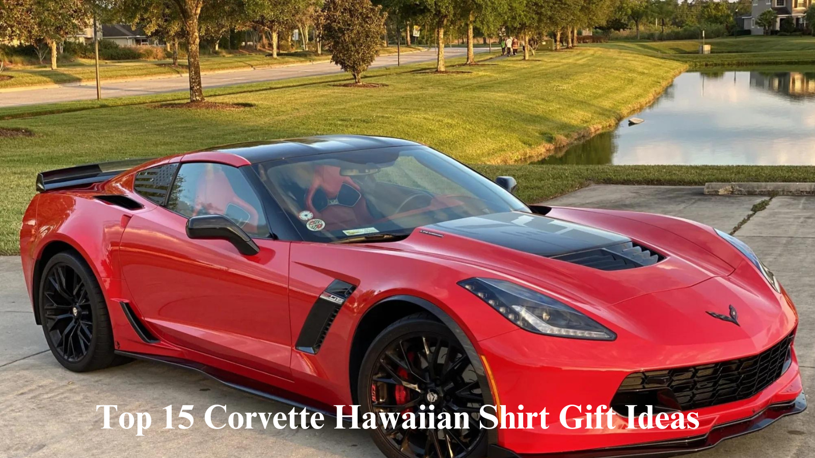 Top 15 Corvette Hawaiian Shirt Gift Ideas     (1)