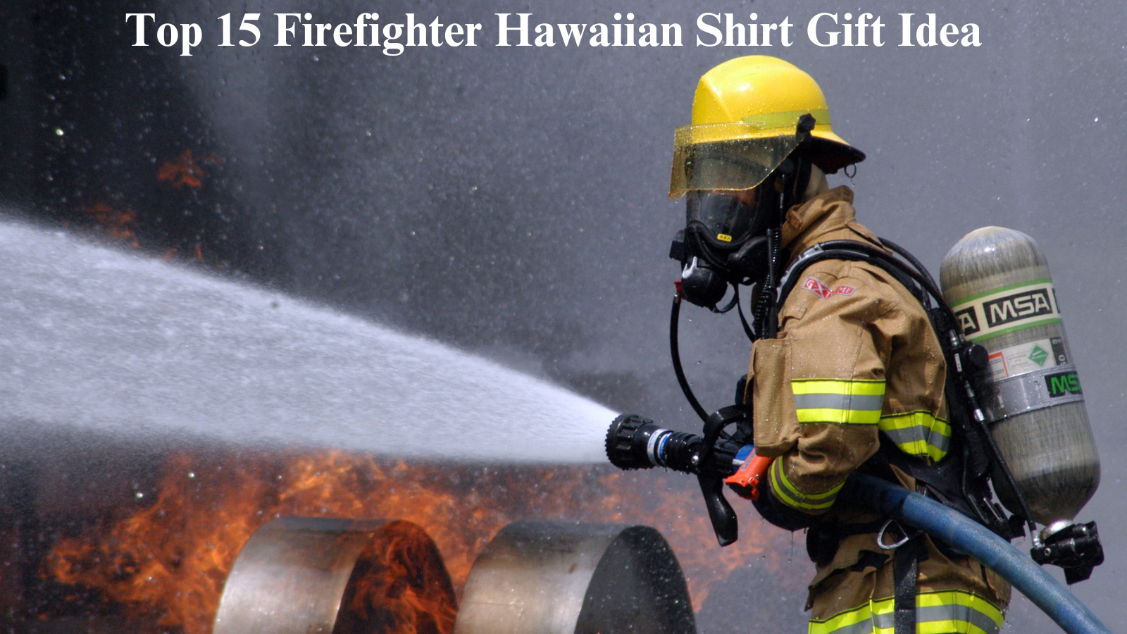 Top 15 Firefighter Hawaiian Shirt Gift Idea