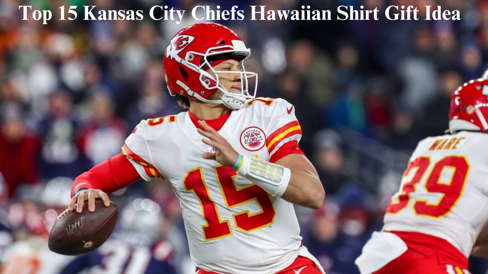 Top 15 Kansas City Chiefs Hawaiian Shirt Gift Idea